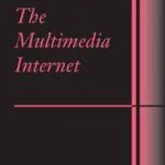 خرید و دانلود نسخه کامل کتاب The Multimedia Internet (Information Technology: Transmission, Processing and Storage)