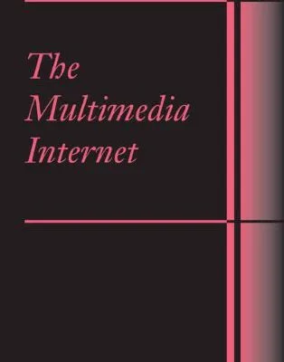 خرید و دانلود نسخه کامل کتاب The Multimedia Internet (Information Technology: Transmission, Processing and Storage)