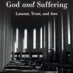 خرید و دانلود نسخه کامل کتاب The Mystery of God and Suffering: Lament, Trust, and Awe – PDF