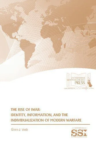 خرید و دانلود نسخه کامل کتاب The rise of iWar : identity, information, and the individualization of modern warfare_68681781bf661.jpeg خرید و دانلود نسخه کامل کتاب The rise of iWar : identity, information, and the individualization of modern warfare