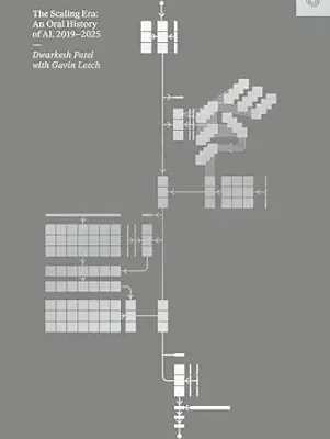 خرید و دانلود نسخه کامل کتاب The Scaling Era: An Oral History of AI, 2019–2025