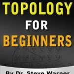 خرید و دانلود نسخه کامل کتاب Topology for Beginners: A Rigorous Introduction to Set Theory, Topological Spaces, Continuity, Separation, Countability, Metrizability, Compactness, ... Function Spaces, and Algebraic Topology -  Pdf