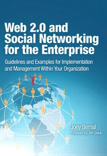 خرید و دانلود نسخه کامل کتاب Web 2.0 and Social Networking for the Enterprise: Guidelines and Examples for Implementation and Management Within Your Organization_686a1d227fc7a.jpeg خرید و دانلود نسخه کامل کتاب Web 2.0 and Social Networking for the Enterprise: Guidelines and Examples for Implementation and Management Within Your Organization