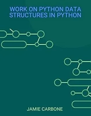 خرید و دانلود نسخه کامل کتاب Work on Python Data Structures in Python: Improve application performance with Python