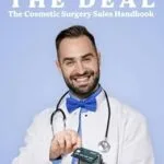 خرید و دانلود نسخه کامل کتاب زبان اصلی Closing the Deal : The Cosmetic Surgery Sales Handbook PDF | دانلود کتاب خارجی