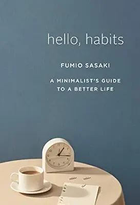 خرید و دانلود نسخه کامل کتاب زبان اصلی Hello, Habits: A Minimalist’s Guide to a Better Life PDF | دانلود کتاب خارجی