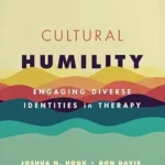خرید و دانلود نسخه کامل کتاب زبان اصلی Cultural Humility: Engaging Diverse Identities in Therapy PDF | دانلود کتاب خارجی