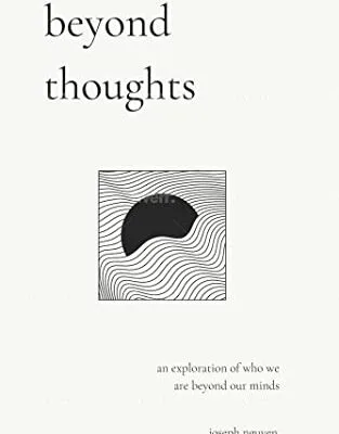 خرید و دانلود نسخه کامل کتاب زبان اصلی beyond thoughts: an exploration of who we are beyond our minds (Beyond Suffering Book 2) Kindle Edition PDF | دانلود کتاب خارجی