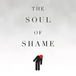 خرید و دانلود نسخه کامل کتاب زبان اصلی The Soul of Shame: Retelling the Stories We Believe About Ourselves PDF | دانلود کتاب خارجی