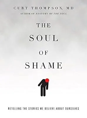 خرید و دانلود نسخه کامل کتاب زبان اصلی The Soul of Shame: Retelling the Stories We Believe About Ourselves PDF | دانلود کتاب خارجی