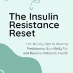 خرید و دانلود نسخه کامل کتاب زبان اصلی The Insulin Resistance Reset: The 30-Day Plan to Reverse Prediabetes, Burn Belly Fat, and Restore Metabolic Health | دانلود کتاب خارجی