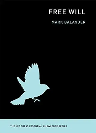 خرید و دانلود نسخه کامل کتاب زبان اصلی Free Will (The MIT Press Essential Knowledge series) | دانلود کتاب خارجی_6ab458d640ac6.webp خرید و دانلود نسخه کامل کتاب زبان اصلی Free Will (The MIT Press Essential Knowledge series) | دانلود کتاب خارجی