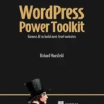 خرید و دانلود نسخه کامل کتاب زبان اصلی WordPress Power Toolkit: Harness AI to build next-level websites PDF | دانلود کتاب خارجی