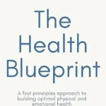 خرید و دانلود نسخه کامل کتاب زبان اصلی The Health Blueprint: A First Principles Approach to Building Optimal Health | دانلود کتاب خارجی