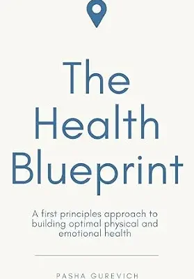 خرید و دانلود نسخه کامل کتاب زبان اصلی The Health Blueprint: A First Principles Approach to Building Optimal Health | دانلود کتاب خارجی