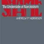 خرید و دانلود نسخه کامل کتاب زبان اصلی Shame: The Underside of Narcissism PDF | دانلود کتاب خارجی