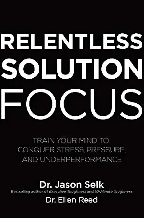 خرید و دانلود نسخه کامل کتاب زبان اصلی Relentless Solution Focus: Train Your Mind to Conquer Stress, Pressure, and Underperformance | دانلود کتاب خارجی_6ab45fc0a2fe4.webp خرید و دانلود نسخه کامل کتاب زبان اصلی Relentless Solution Focus: Train Your Mind to Conquer Stress, Pressure, and Underperformance | دانلود کتاب خارجی