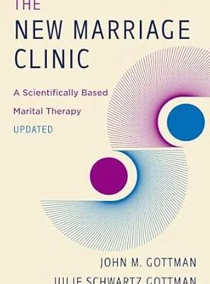 خرید و دانلود نسخه کامل کتاب زبان اصلی The New Marriage Clinic: A Scientifically Based Marital Therapy Updated (Second Edition) PDF | دانلود کتاب خارجی