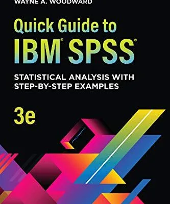 خرید و دانلود نسخه کامل کتاب زبان اصلی Quick Guide to IBM® SPSS®: Statistical Analysis With Step-by-Step Examples PDF | دانلود کتاب خارجی