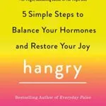 خرید و دانلود نسخه کامل کتاب زبان اصلی Hangry: 5 Simple Steps to Balance Your Hormones and Restore Your Joy Kindle Edition | دانلود کتاب خارجی