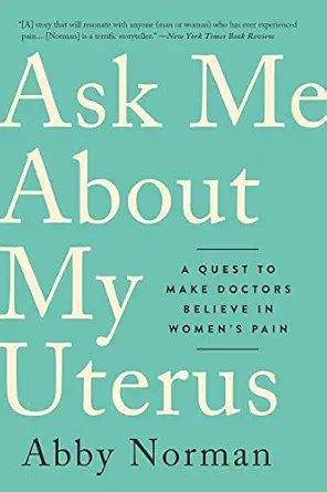 خرید و دانلود نسخه کامل کتاب زبان اصلی Ask Me About My Uterus: A Quest to Make Doctors Believe in Women’s Pain | دانلود کتاب خارجی_6abc62e7bf041.webp خرید و دانلود نسخه کامل کتاب زبان اصلی Ask Me About My Uterus: A Quest to Make Doctors Believe in Women’s Pain | دانلود کتاب خارجی