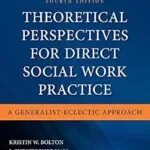 خرید و دانلود نسخه کامل کتاب زبان اصلی Theoretical Perspectives for Direct Social Work Practice: A Generalist-Eclectic Approach PDF | دانلود کتاب خارجی