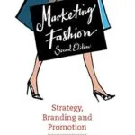 خرید و دانلود نسخه کامل کتاب زبان اصلی Marketing Fashion Second Edition: Strategy, Branding and Promotion PDF | دانلود کتاب خارجی