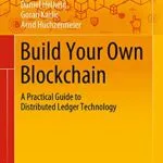 خرید و دانلود نسخه کامل کتاب زبان اصلی Build Your Own Blockchain: A Practical Guide to Distributed Ledger Technology (Management for Professionals) PDF | دانلود کتاب خارجی