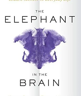 خرید و دانلود نسخه کامل کتاب زبان اصلی The Elephant in the Brain: Hidden Motives in Everyday Life Illustrated Edition PDF | دانلود کتاب خارجی