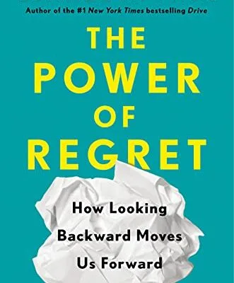 خرید و دانلود نسخه کامل کتاب زبان اصلی The Power of Regret: How Looking Backward Moves Us Forward Kindle Edition PDF | دانلود کتاب خارجی