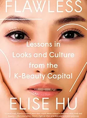خرید و دانلود نسخه کامل کتاب زبان اصلی Flawless: Lessons in Looks and Culture from the K-Beauty Capital PDF | دانلود کتاب خارجی