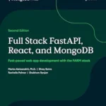 خرید و دانلود نسخه کامل کتاب زبان اصلی Full Stack FastAPI, React, and MongoDB: Fast-paced web app development with the FARM stack PDF | دانلود کتاب خارجی