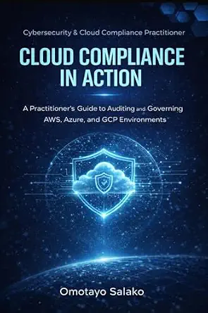 خرید و دانلود نسخه کامل کتاب زبان اصلی Cloud Compliance in Action: A Practitioner’s Guide to Auditing and Governing AWS, Azure, and GCP Environments PDF | دانلود کتاب خارجی_6a9a8a1c094c3.webp خرید و دانلود نسخه کامل کتاب زبان اصلی Cloud Compliance in Action: A Practitioner’s Guide to Auditing and Governing AWS, Azure, and GCP Environments PDF | دانلود کتاب خارجی