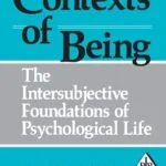 خرید و دانلود نسخه کامل کتاب زبان اصلی Contexts of Being: The Intersubjective Foundations of Psychological Life (Psychoanalytic Inquiry Book Series) | دانلود کتاب خارجی
