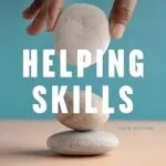 خرید و دانلود نسخه کامل کتاب زبان اصلی Helping Skills: Facilitating Exploration, Insight, and Action PDF | دانلود کتاب خارجی