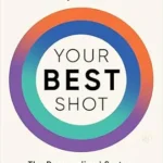 خرید و دانلود نسخه کامل کتاب زبان اصلی Your Best Shot: The Personalized System for Optimal Weight Health—GLP-1 Shot or Not PDF | دانلود کتاب خارجی