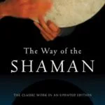خرید و دانلود نسخه کامل کتاب زبان اصلی The Way of the Shaman 10th Anniversary ed. Edition PDF | دانلود کتاب خارجی