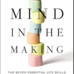 خرید و دانلود نسخه کامل کتاب زبان اصلی Mind in the Making: The Seven Essential Life Skills Every Child Needs PDF | دانلود کتاب خارجی