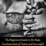 خرید و دانلود نسخه کامل کتاب زبان اصلی BOOK OF TATTOO ART: The Beginners Guide to the Basic Fundamentals of Tattoo and Successful Tattooing PDF | دانلود کتاب خارجی