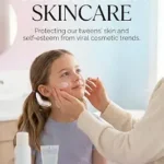 خرید و دانلود نسخه کامل کتاب زبان اصلی Generation skincare: Protecting our tweens’ skin and self-esteem from viral cosmetic trends PDF | دانلود کتاب خارجی