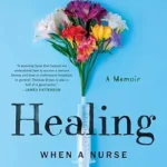 خرید و دانلود نسخه کامل کتاب زبان اصلی Healing: When a Nurse Becomes a Patient | دانلود کتاب خارجی