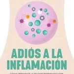 خرید و دانلود نسخه کامل کتاب زبان اصلی Adiós a la inflamación: Cómo prevenir y tratar enfermedades, retrasar el envejecimiento y perder peso (HarperCollins No Ficción nº 83) (Spanish Edition) | دانلود کتاب خارجی