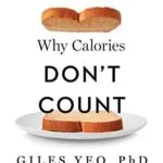 خرید و دانلود نسخه کامل کتاب زبان اصلی Why Calories Don’t Count: How We Got the Science of Weight Loss Wrong Kindle Edition | دانلود کتاب خارجی