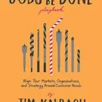 خرید و دانلود نسخه کامل کتاب زبان اصلی The Jobs To Be Done Playbook: Align Your Markets, Organization, and Strategy Around Customer Needs PDF | دانلود کتاب خارجی