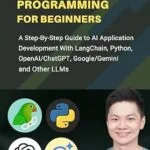 خرید و دانلود نسخه کامل کتاب زبان اصلی LangChain Programming for Beginners: A Step-By-Step Guide to AI Application Development With LangChain, Python, OpenAI/ChatGPT, Google/Gemini and Other LLMs (Code With Nathan) PDF | دانلود کتاب خارجی
