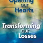 خرید و دانلود نسخه کامل کتاب زبان اصلی Opening Our Hearts, Transforming Our Losses PDF | دانلود کتاب خارجی