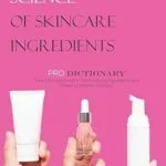 خرید و دانلود نسخه کامل کتاب زبان اصلی The Science of Skincare Ingredients: PRO DICTIONARY PDF | دانلود کتاب خارجی