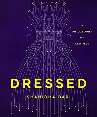 خرید و دانلود نسخه کامل کتاب زبان اصلی Dressed: A Philosophy of Clothes Kindle Edition PDF | دانلود کتاب خارجی