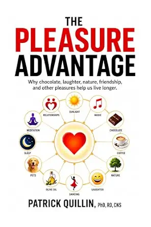 خرید و دانلود نسخه کامل کتاب زبان اصلی The Pleasure Advantage: 26 Science-Backed Pleasures That Help You Live Longer PDF | دانلود کتاب خارجی