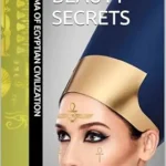 خرید و دانلود نسخه کامل کتاب زبان اصلی Pharaoh’s beauty Secrets: Ancient Egyptian Beauty and Wellness PDF | دانلود کتاب خارجی